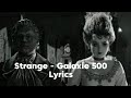 Strange- Galaxie 500 Lyrics