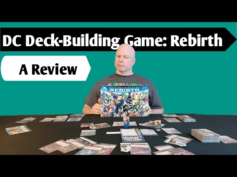 The DC Deck Builder Reborn: A Review of DC Deck-Building Game Rebirth