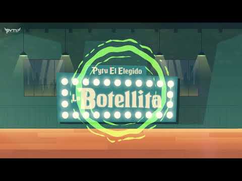 La Botellita - Pytu El Elegido  [Video Lyrics]