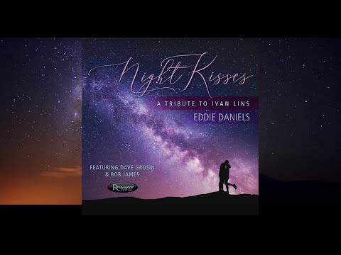 Thumbnail for Eddie Daniels - Night Kisses (Official Promotional Video) - 2020 by Eddie Daniels