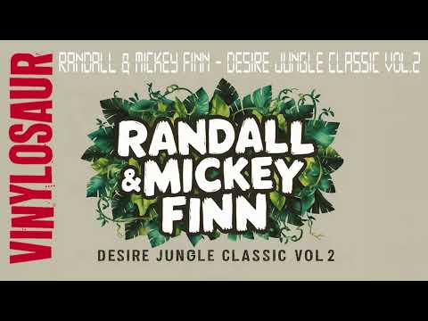 Randall & Mickey Finn | Desire Jungle Classic Vol.2 | Jungle