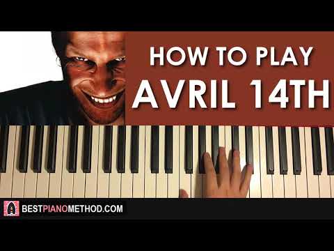 HOW TO PLAY - Aphex Twin - Avril 14th (Piano Tutorial Lesson)