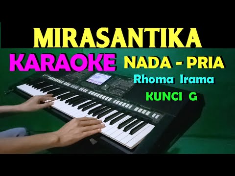 MIRASANTIKA - H.Rhoma Irama | KARAOKE Nada Pria