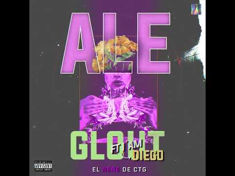 ALE - Glout (feat. IamDiego)
