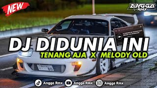 Download lagu DJ OLD DIDUNIA INI TENANG AJA X MELODY OLD MENGKANE || COCOK BUAT NYANTAI ☕ mp3