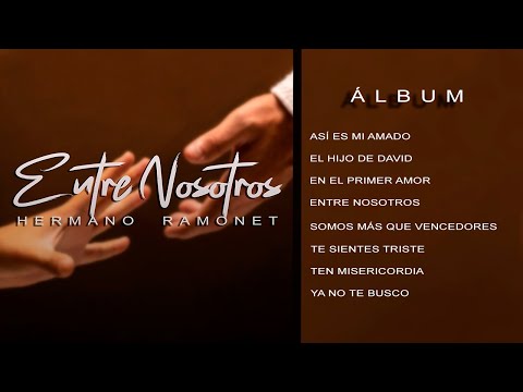 Hermano Ramonet - Entre Nosotros (Álbum Completo)