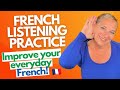 Daily French Conversation Practice Improve Your Everyday French LISTENING And French SPEAKING