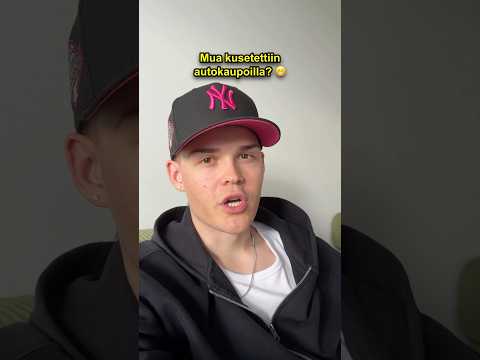 Kusetettiinko mua AUTOKAUPOILLA?😬
