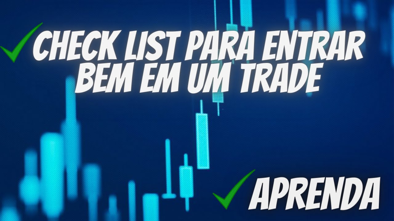 O que checar antes de entrar em um trade? Aprenda hoje - Day Trade / Price Action