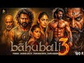 Bahubali 3 Hindi Dubbed Full Movie South Indian Full Movie