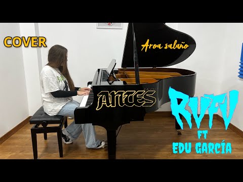 Aroa Salaño - Cover (Antes - Rvfv ft Edu Garcia) a piano
