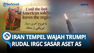 WAJAH TRUMP TERPAMPANG di Rudal Iran, IRGC Luncurkan Serangan ke Pangkalan Militer AS
