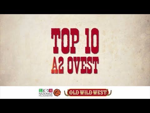 TOP 10 - 23^ GIORNATA SERIE A2 OLD WILD WEST GIRONE OVEST