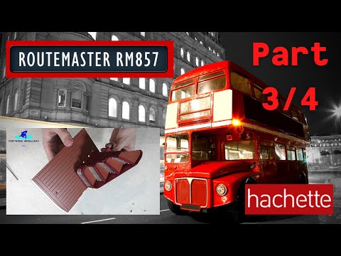 Hachette Routemaster RM857 Londonbus Part 3 & 4 - Installation of the first steps on the rear pla...