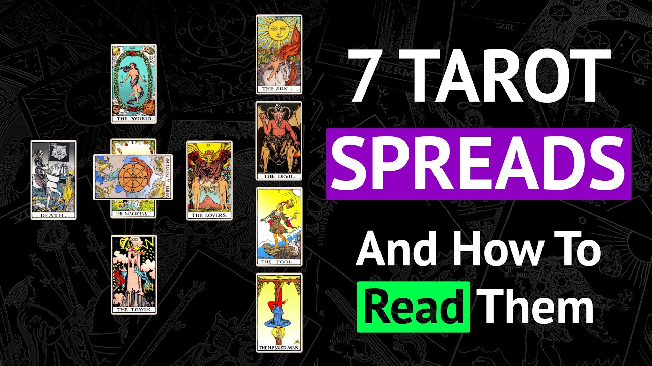 7 TAROT SPREADS And How To Read Them ⛤ Celtic Cross and more ⛤