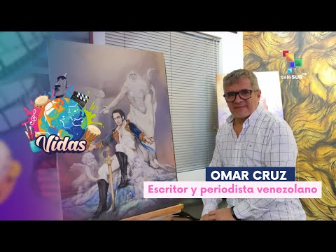 VIDAS 21- 02-2025 OMAR CRUZ - ARTISTA PLÁSTICO