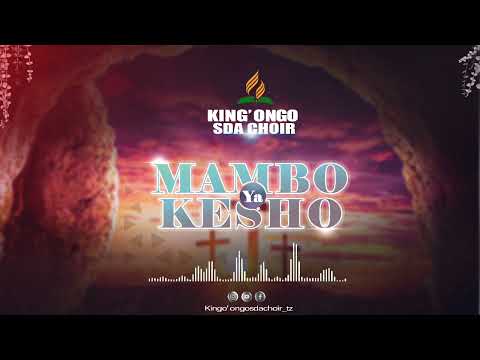 KING'ONGO SDA CHOIR - MAMBO YA KESHO 2023