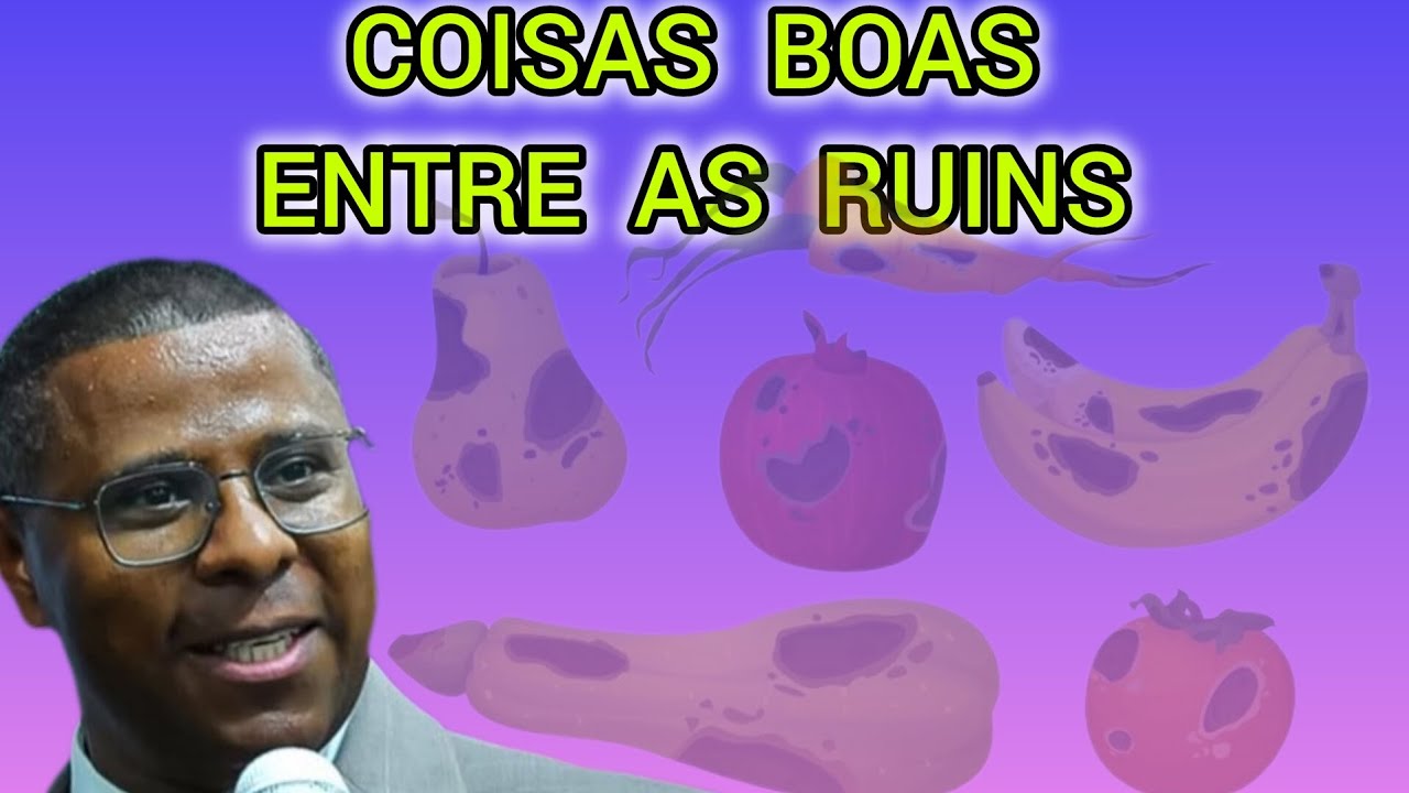 Pr Osiel Gomes - Good things, among the BAD