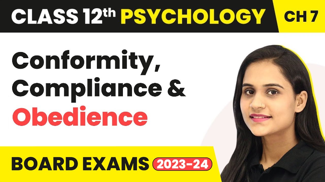 Conformity, Compliance & Obedience - Social Influence & Group Processes | Class 12 Psychology Ch 7