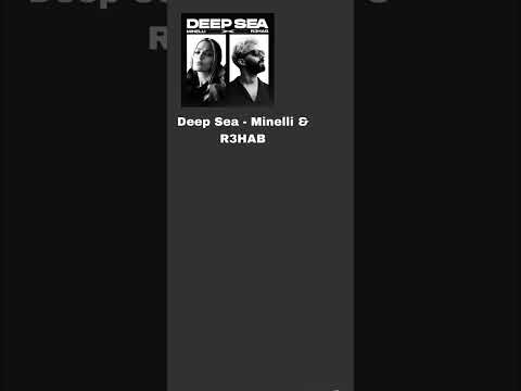 Deep Sea - Minelli & R3HAB