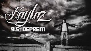 Haylaz - 9.5 Deprem (Official Music Video)