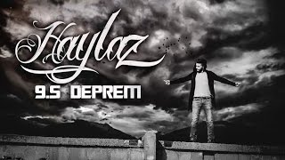 Haylaz - 9.5 Deprem (Official Music Video) 2016