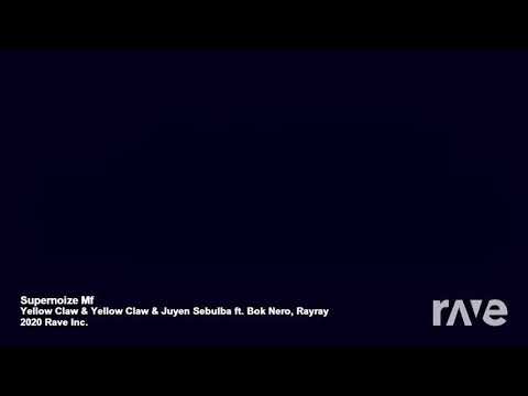 Rave.dj | Supernoize Mf - Yellow Claw & Juyen Sebulba ft Bol Nero - Rayray