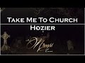 Take Me To Church - Hozier (Ntangbl Cover 2015 ...