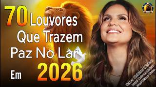 Louvores de Adoração 2026 - As Melhores Músicas Gospel Mais Tocadas - Top Gospel, Evangélicos Gospel