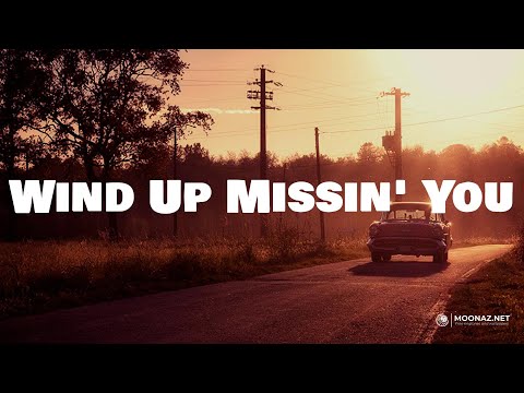 Wind Up Missin' You (Lyrics) - Tucker Wetmore | Road Radio
