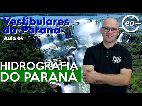 GEOGRAFIA |HIDROGRAFIA DO PARANÁ | Vestibulares do Paraná