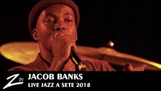 Jacob Banks - Unholy War &amp; Unknown &amp; Chainsmoking - Jazz à Sète 2018 - LIVE HD