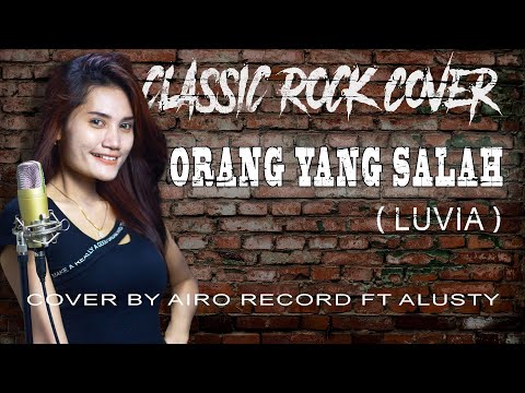 Orang Yang Salah - Rock Cover | Airo Record ft Alusty