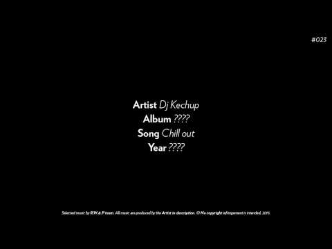 #023 Dj kechup - Chill out