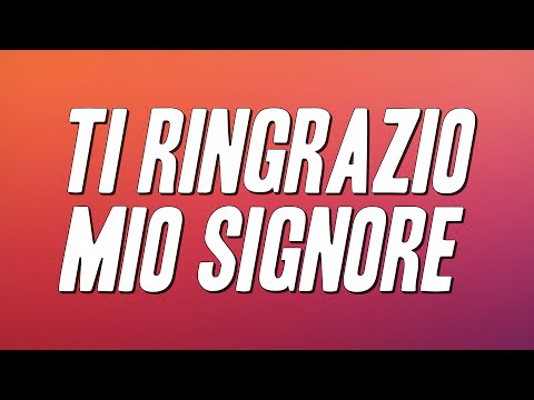 DJ Matrix - Ti ringrazio mio Signore ft. Matt Joe, Party Boomers (Testo)