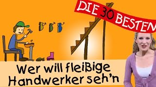 Wer will fleißige Handwerker seh`n - Anleitung zum Bewegen || Kinderlieder