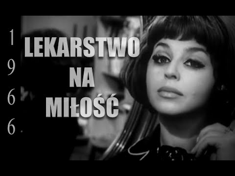 LEKARSTWO NA MIŁOŚĆ  czyli KALINA W NAJLEPSZYM CZASIE /HD/ 1966