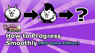 How to Progress Through The Battle Cats (Mid-Game)