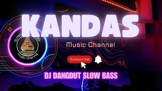 Download lagu DJ DANGDUT SLOW BASS - KanDas mp3 Download lagu DJ DANGDUT SLOW BASS - KanDas mp3