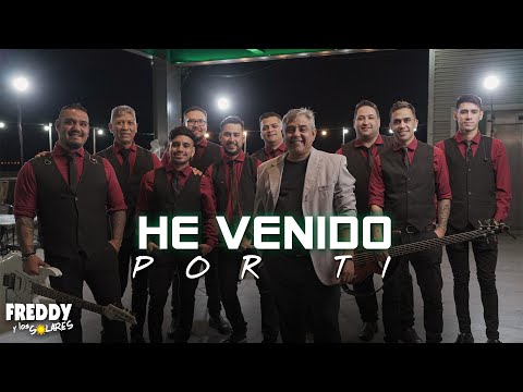 Freddy y los solares - He venido por ti  (Video Oficial)