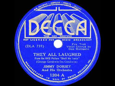 1937 Jimmy Dorsey - They All Laughed (Don Matteson, vocal)