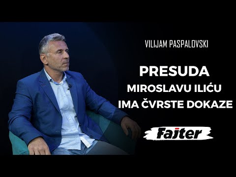 ADVOKAT VILI PASPALOVSKI: PRESUDA MIROSLAVU ILIĆU IMA ČVRSTE DOKAZE