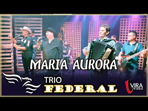 Maria Aurora  - TRIO FEDERAL (Silvaneto, Matarazzo e Wilsinho)