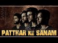 SANAM Patthar Ke Sanam