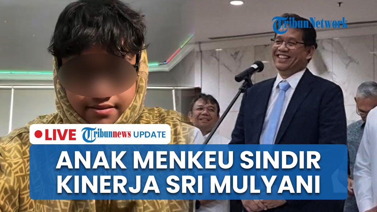🔴LIVE: Anak Menkeu Purbaya Disorot seusai Nyinyir Kinerja Sri Mulyani dan Sebut Agen CIA