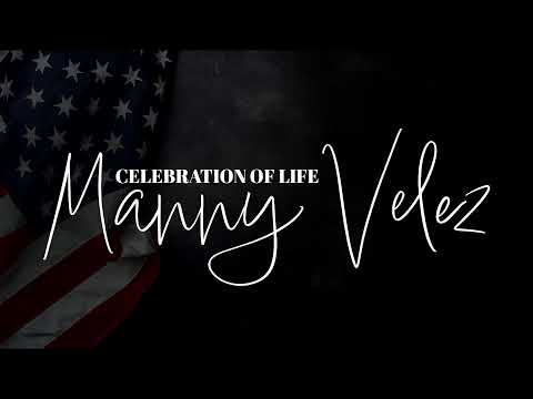 Bro. Manny Velez Celebration of Life - January 5, 2024
