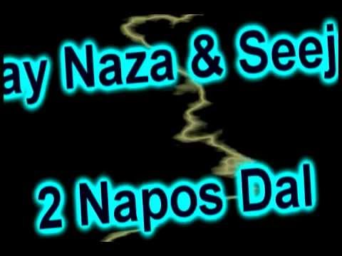 Deejay Naza & Seejay-B - 2 Napos Dal
