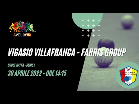 Vigasio Villafranca VS Farris Group (Bocce Raffa, Campionato di Serie A - 2022)