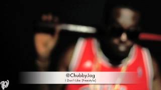 Chubby Jag - I Don't Like