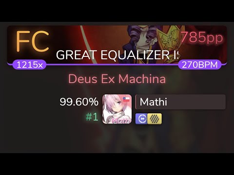 [Live] Mathi | iojjj - Deus Ex Machina [GREAT EQUALIZER IS THE DEATH] +HDDT 99.60% {#1 785pp FC}